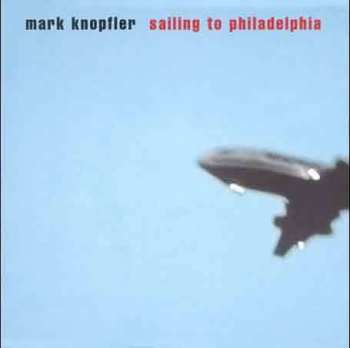 CD Mark Knopfler: Sailing To Philadelphia 438263