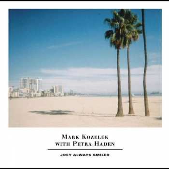 Album Mark Kozelek: Joey Always Smiled