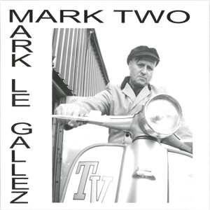 Album Mark Le Gallez: Mark Two