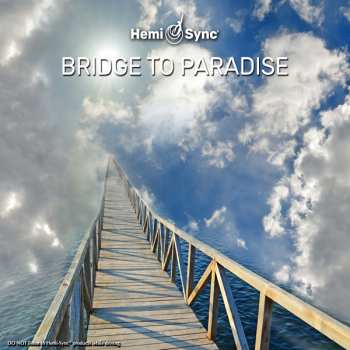 Album Mark Macy & Hemi-sync: Bridge To Paradise