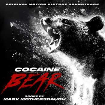 CD Mark Mothersbaugh: Cocaine Bear (Original Motion Picture Soundtrack) 517191