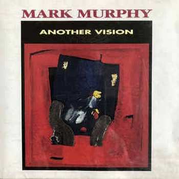 Album Mark Murphy: Another Vision
