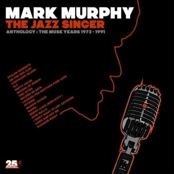 Album Mark Murphy: The Jazz Singer (Anthology: The Muse Years 1972-1991)