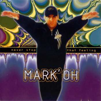 Album Mark 'Oh: Never Stop That Feeling