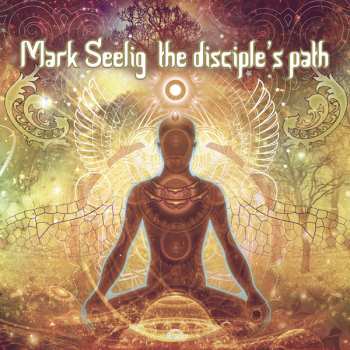 Album Mark Seelig: The Disciple's Path