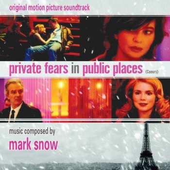 CD Mark Snow: Private Fears In Public Places (Coeurs) (Original Motion Picture Score) LTD 408435