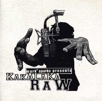 Album Mark Sparks: Mark Sparks Presents Kakalaka Raw
