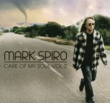 Mark Spiro: Care Of My Soul Pt 2  