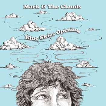 CD Mark & The Clouds: Blue Skies Opening DIGI 501843