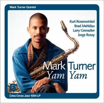 Album Mark Turner Quintet: Yam Yam