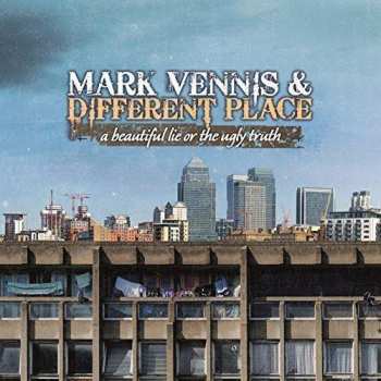 Album Mark Vennis & Different Place: A Beautiful Lie Or The Ugly Truth