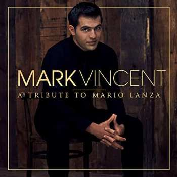 CD Mark Vincent: A Tribute To Mario Lanza 408856