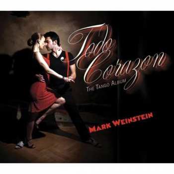 Album Mark Weinstein: Todo Corazon: The Tango Album