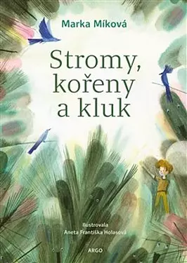 Míková: Stromy, Kořeny A Kluk