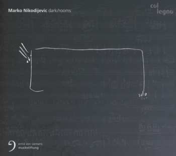 Album Marko Nikodijevic: Werke "dark/rooms"