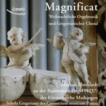 Magnificat - Weihnachtliche Orgelmusik Und Gregorianischer Choral 