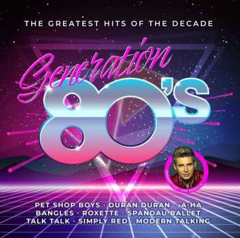 Album Markus: Generation 80s: The Greatest Hits Of The Decade