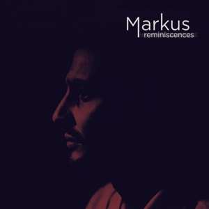 Album Markus: Reminiscences