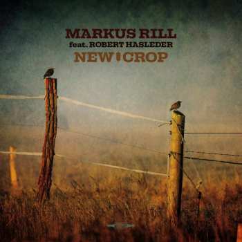 Markus Rill: New Crop