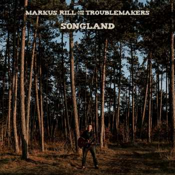 Album Markus Rill & The Troublemakers: Songland