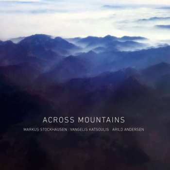 Album Markus Stockhausen: Across Mountains
