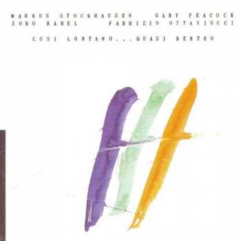 Album Markus Stockhausen: Cosi Lontano...Quasi Dentro
