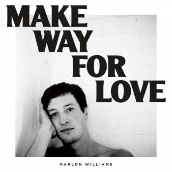 Album Marlon Williams: Make Way For Love