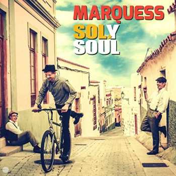 Marquess: Sol Y Soul