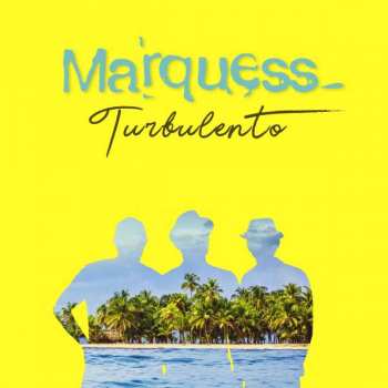 Album Marquess: Turbulento