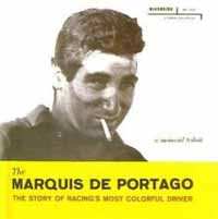 Marquis De Portago: The Marquis De Portage - A Memorial Tribute