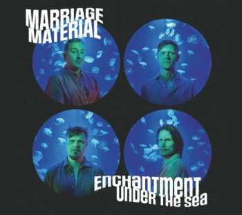 Album Marriage Material: Enchantment Under The Sea