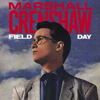 CD Marshall Crenshaw: Field Day 460550