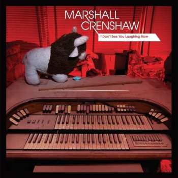 EP Marshall Crenshaw: I Don't See You Laughing Now 534049