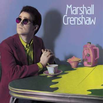 2CD Marshall Crenshaw: Marshall Crenshaw DLX 424392