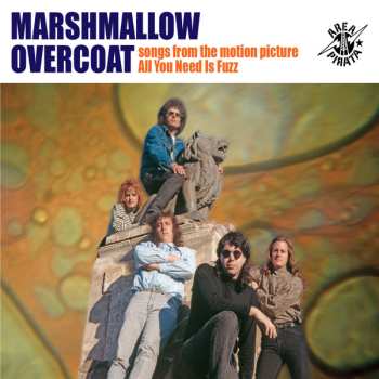 Album The Marshmallow Overcoat: Songs From The Motion Picture All You Need Is Fuzz