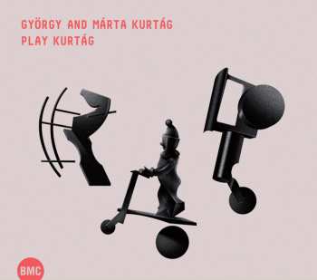 Album Márta And György Kurtág: Play Kurtág