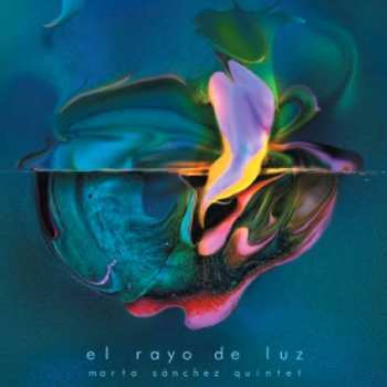 Album Marta Sanchez Quintet: El Rayo De Luz