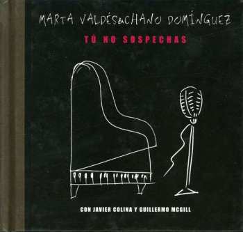 Album Marta Valdés: Tú No Sospechas