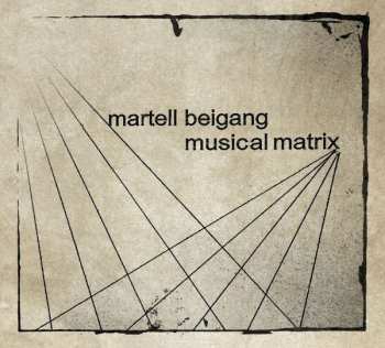 Album Martell Beigang: Musical Matrix