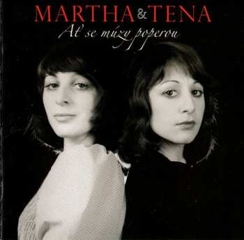 Album Martha A Tena Elefteriadu: Ať Se Múzy Poperou ... A Dalších 23 Hitů