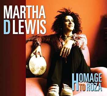 Martha D Lewis: Homage To Roza