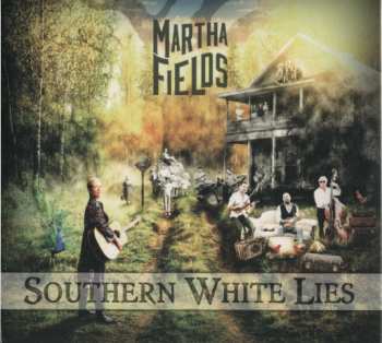 Album Martha Fields: Southern White Lies