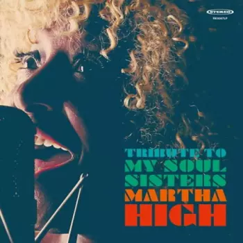 Martha High: Tribute To My Soul Sisters