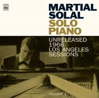 Martial Solal: Solo Piano: Unreleased 1966 Los Angeles Sessions Volume 1