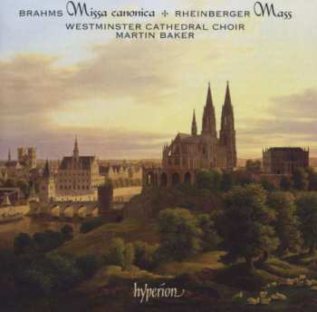 Album Martin Baker: Brahms Missa Canonica . Rhinberger Mass