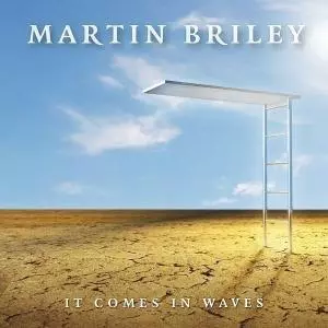 Martin Briley: It Comes In Waves