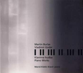 Album Martin Burlas: Klavírna Hudba = Piano Works