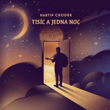 Album Martin Chodúr: Tisíc A Jedna Noc