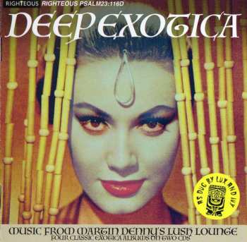 Album Martin Denny: Deep Exotica (Music From Martin Denny’s Lush Lounge)