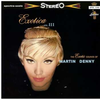 Album Martin Denny: Exotica Vol. III